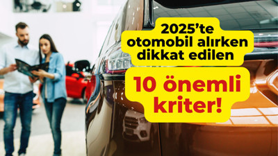Otomobil Satın Alırken Öncelikler Değişti: 2025’te Otomobil Alırken Dikkat Edilen 10 Kriter