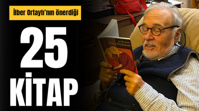 İlber Ortaylı'nın önerdiği 25 kitap! Siz hangisini okudunuz?
