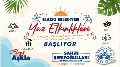 Elazığ Belediyesi yaz etkinlikleri başlıyor! Her mahallede...