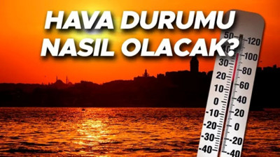 Hafta sonu sıcaklık rekoru! 44 dereceyi görecek iller açıklandı