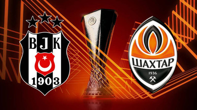 Beşiktaş - Shakhtar Donetsk maçı ne zaman? Saat kaçta? Hangi kanalda?