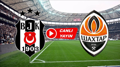 Beşiktaş - Shakhtar Donetsk maçı nereden canlı izlenir! HT Spor canlı maç yayını