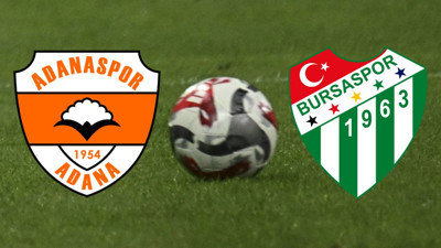 Adanaspor - Bursaspor maçı ne zaman? Saat kaçta? Hangi kanalda?