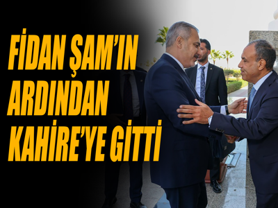 Fidan Şam’ın ardından Kahire’ye gitti