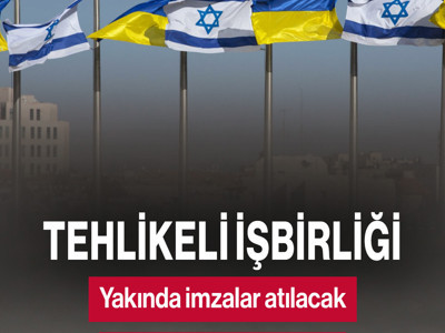 Tehlikeli işbirliği! İsrail ve Ukrayna anlaştı! İmzalar atılacak