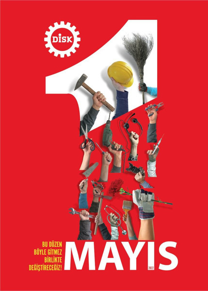 1 Mayıs: DİSK'in geçmişten günümüze İşçi Bayramı afişleri - Resim: 1