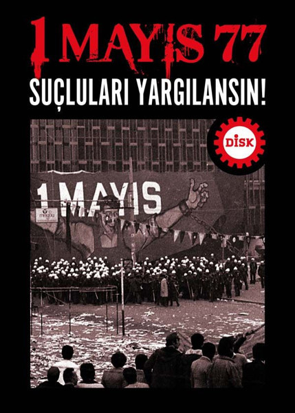 1 Mayıs: DİSK'in geçmişten günümüze İşçi Bayramı afişleri - Resim: 16