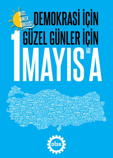 1 Mayıs: DİSK'in geçmişten günümüze İşçi Bayramı afişleri - Resim: 6