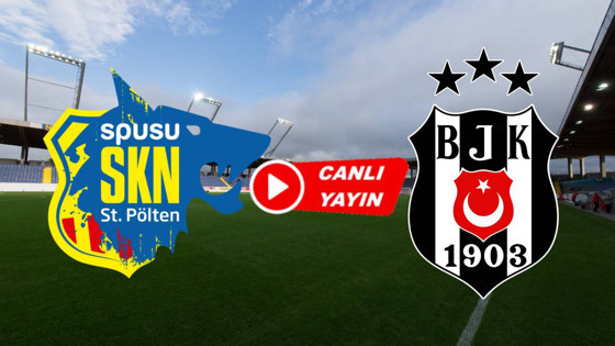St. Pölten - Beşiktaş maçı nereden canlı izlenir! St. Pölten - Beşiktaş HT Spor canlı maç yayını