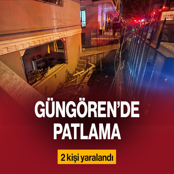 Güngören'de patlama! 2 kişi yaralandı