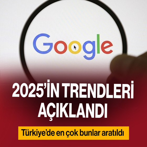 Google arama trendlerini açıkladı! Türkiye’de 2025 yılında en çok neler arandı?