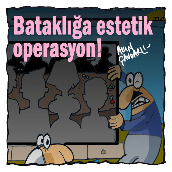 Bataklığa estetik operasyon!