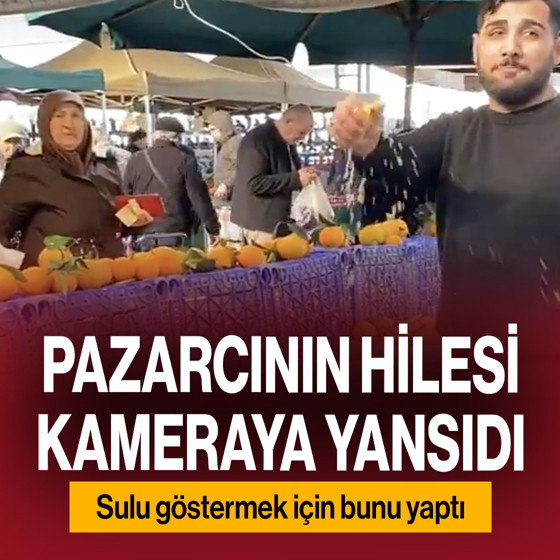Pazarcının portakal hilesi böyle kameralara yansıdı! Sulu göstermek için bunu yaptı