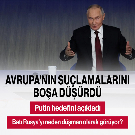 Rusya Devlet Başkanı Putin Avrupa'nın suçlamalarını boşa düşürdü! Hedefini açıkladı