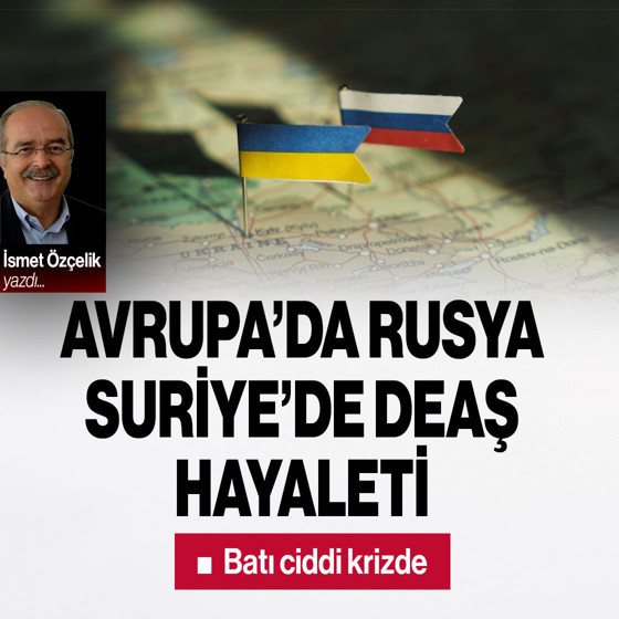 Avrupa’da Rusya, Suriye’de DEAŞ hayaleti