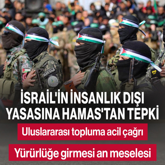 İsrail'in insanlık dışı yasasına HAMAS'tan tepki! Uluslararası topluma acil çağrı