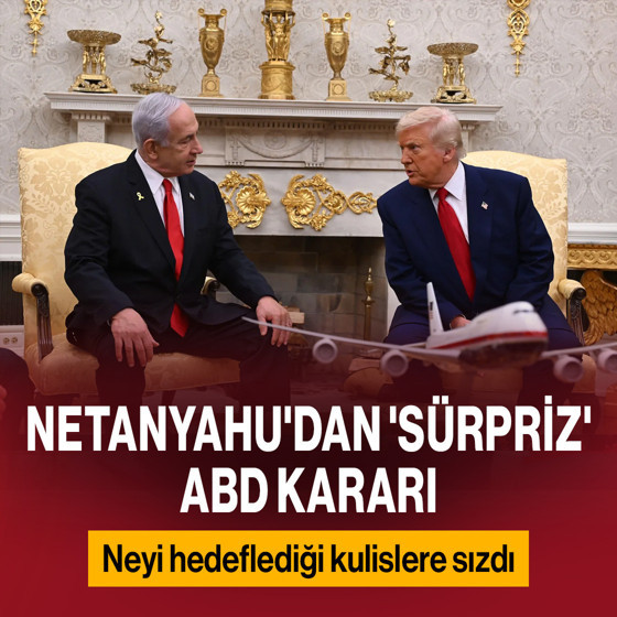 Netanyahu'dan 'sürpriz' ABD kararı! Neyi hedeflediği kulislere sızdı