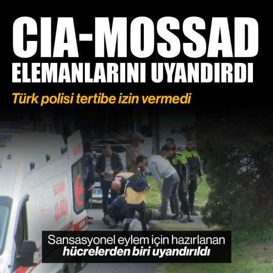CIA-MOSSAD elemanlarını uyandırdı