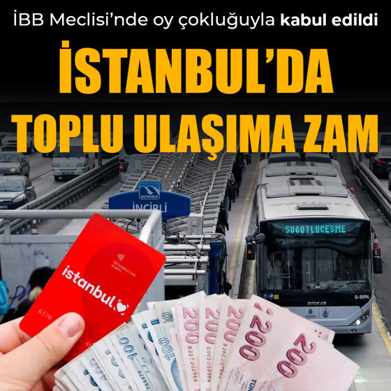 İstanbul'da toplu ulaşıma zam! İşte güncel fiyatlar