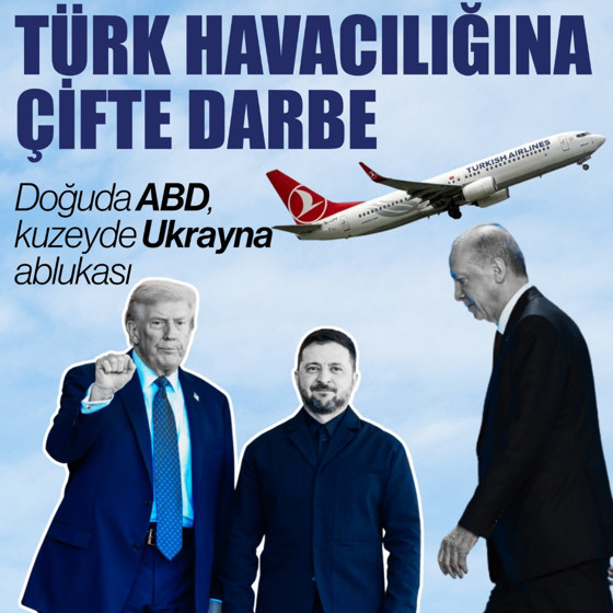 Kuzeyde Ukrayna, doğuda ABD ablukası: Türk havacılığına çifte darbe