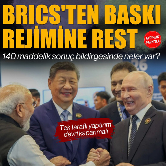 BRICS'ten baskı rejimine rest: Tek taraflı yaptırım devri kapanmalı