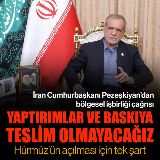 İran Cumhurbaşkanı Pezeşkiyan'dan bölgesel işbirliği çağrısı! Hürmüz için tek şart