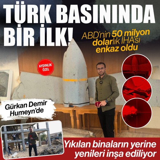 ABD’nin 50 milyon dolarlık İHA’sı enkaz oldu! Türk basınında bir ilk!