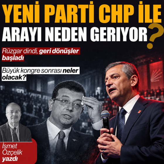 Yeni Parti CHP ile arayı neden geriyor?