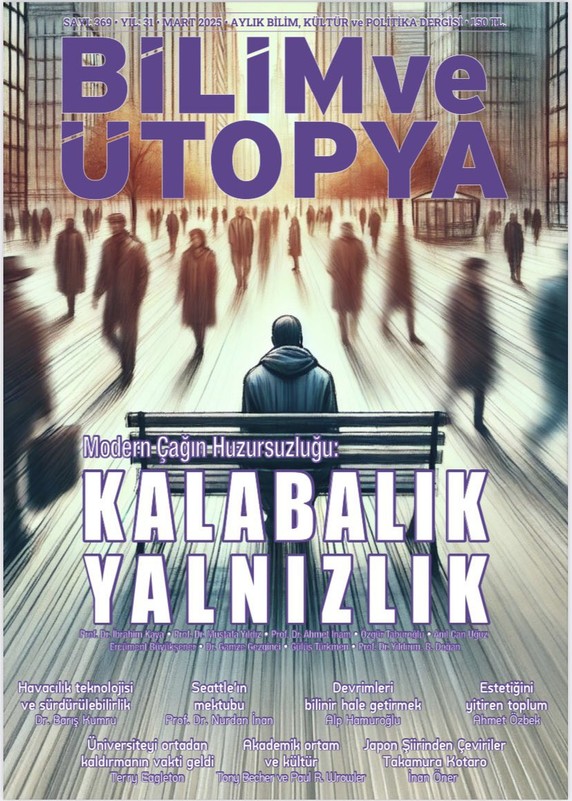 Bilim ve Ütopya’nın yeni sayısı çıktı... 'Modern Çağın Huzursuzluğu: Kalabalık Yalnızlık' - Resim : 1