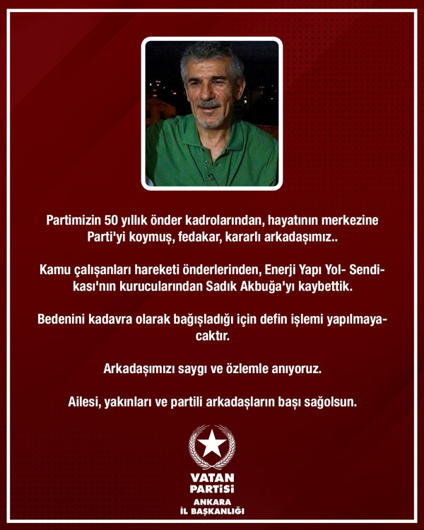 Vatan Partisi’nin emektar ismi Sadık Akbuğa hayatını kaybetti - Resim : 1