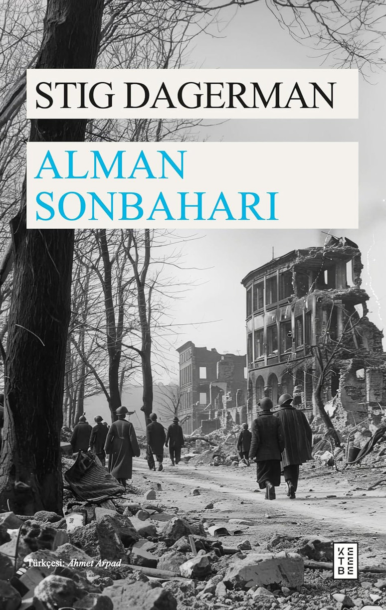 Savaşın enkazında insan olmak: Stig Dagerman’ın ‘Alman Sonbaharı’ - Resim : 1