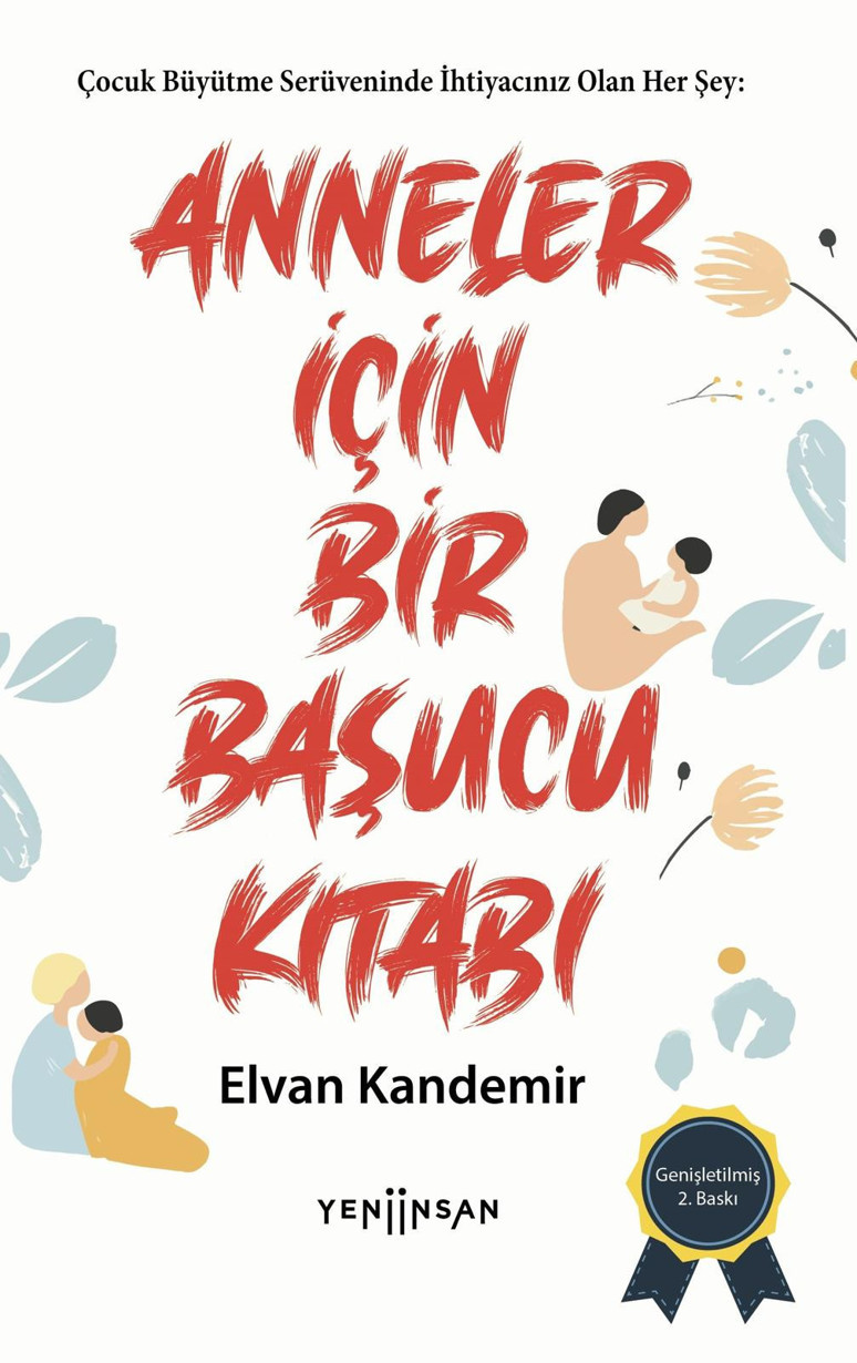 Elvan Kandemir’in kitabı okurlarla buluşuyor! Çocuk büyüten anne ve babalara yol arkadaşı olacak - Resim : 1