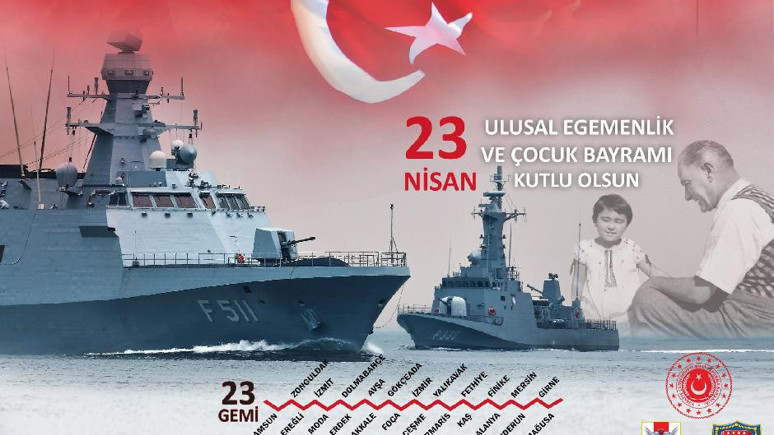 Deniz Kuvvetleri Komutanlığına ait 23 gemi, 23 Nisan'da 23 limanı ziyaret edecek