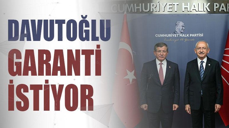 Davutoğlu garanti istiyor
