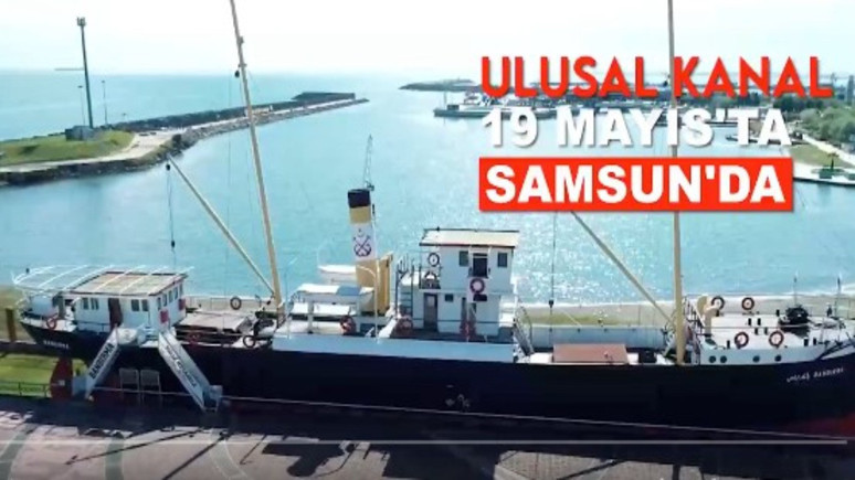 Ulusal Kanal 19 Mayıs'ta Samsun'dan seslenecek