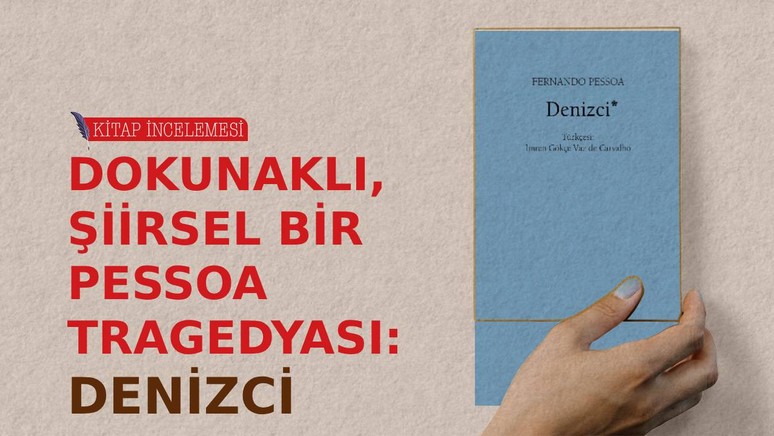 Dokunaklı, şiirsel bir Pessoa tragedyası: Denizci - Resim : 1