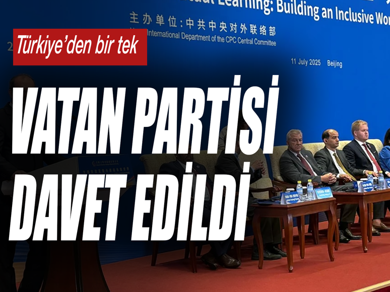 144 ülkeden 600 üst düzey katılımcı Çin’deki uluslararası konferansta bir araya geldi! Türkiye’den bir tek Vatan Partisi davet edildi