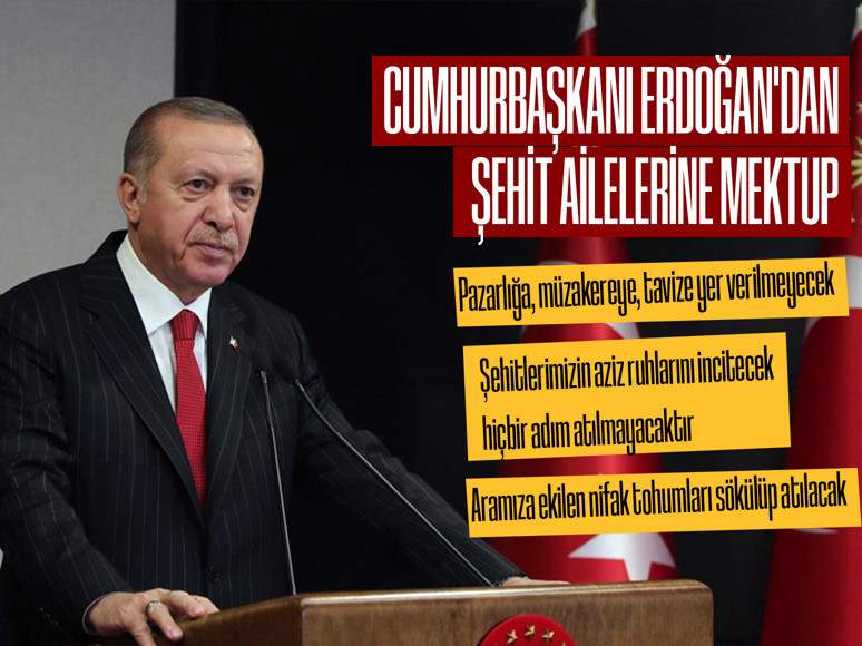 Cumhurbaşkanı Erdoğan'dan şehit ailelerine mektup
