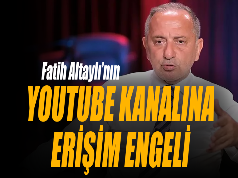 Fatih Altaylı'nın YouTube kanalına erişim engeli getirildi