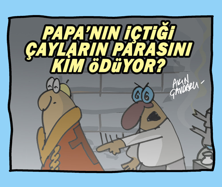 Papa'nın içtiği çayların parasını kim ödüyor? - Resim : 1